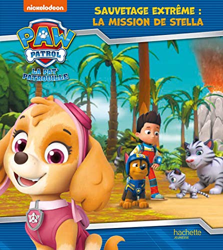 Livre Pat'Patrouille Sauvetage Extrême - Mission de Stella
